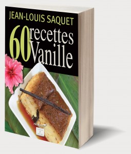 60 recettes vanille par jean-louis saquet